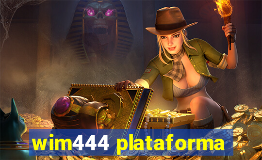 wim444 plataforma